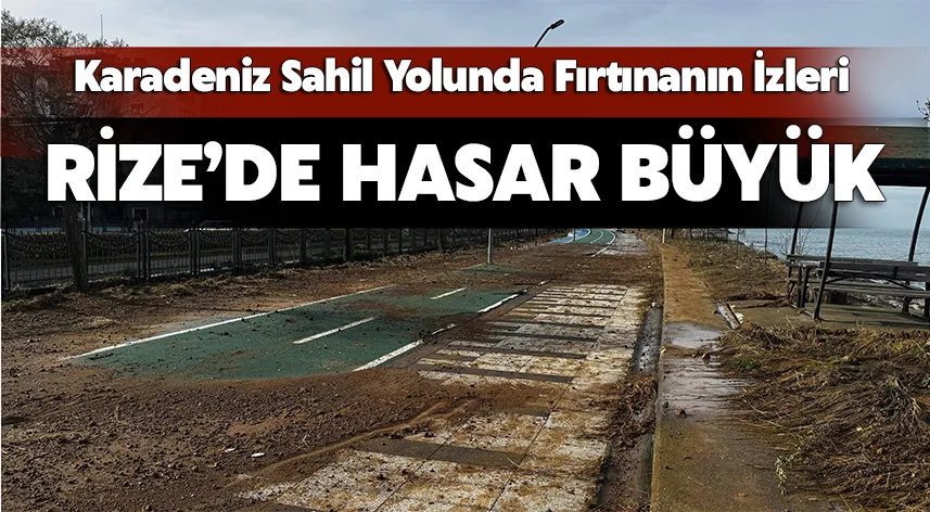 Karadeniz Sahil Yolunda Fırtınanın İzleri: Rize’de Hasar Büyük