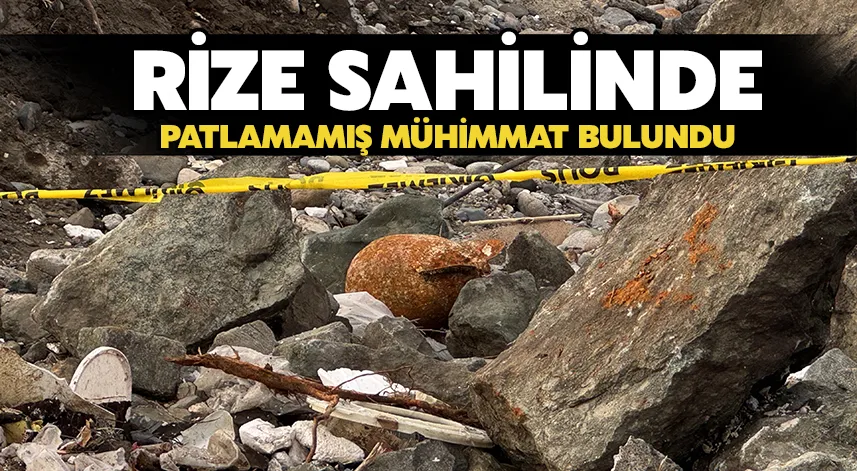 Rize sahilinde patlamamış mühimmat bulundu