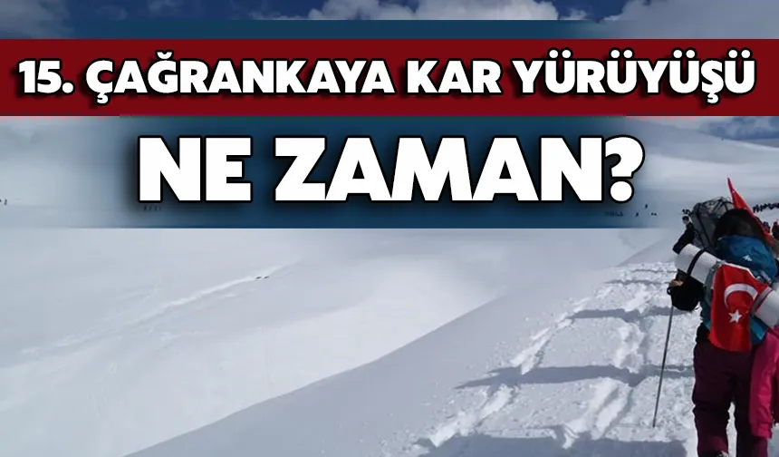 15. Çağrankaya Kar Yürüyüşü Ne Zaman?