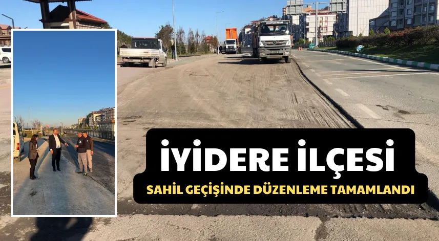 İyidere İlçesi Sahil Geçişinde Düzenleme Tamamlandı