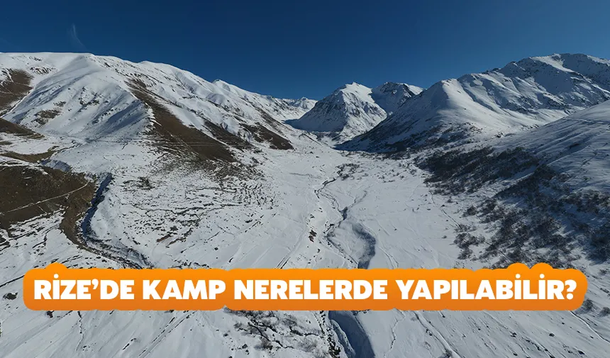 Rize’de Kamp Nerelerde Yapılabilir?