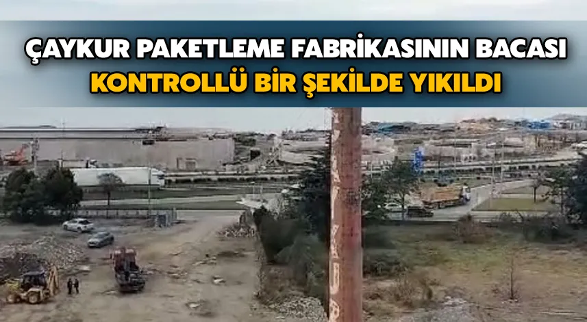 Çaykur Paketleme Fabrikasının Bacası Kontrollü Bir Şekilde Yıkıldı