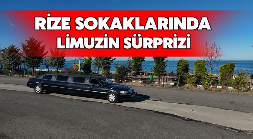 Rize Sokaklarında Limuzin Sürprizi: Görenler Hayranlıkla İzliyor