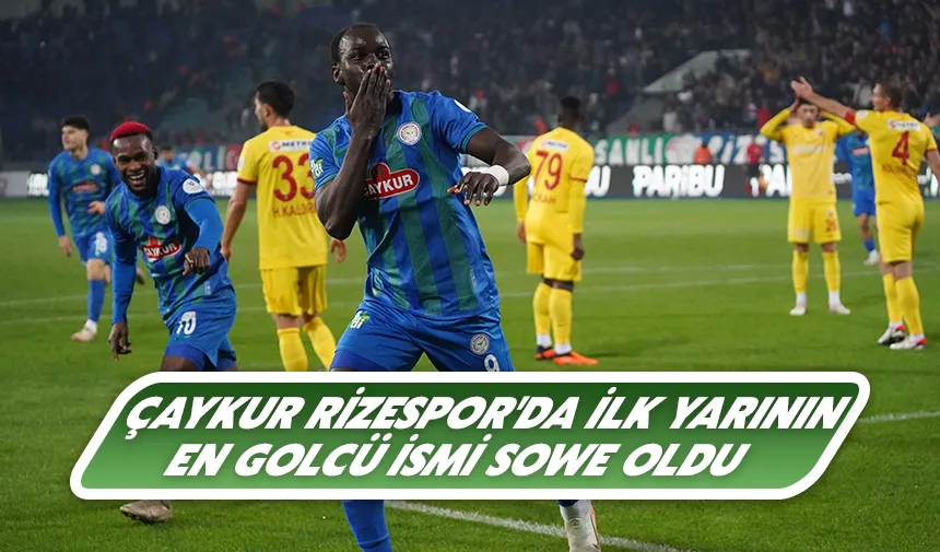 Çaykur Rizespor'un gol yükünü Sowe çekti