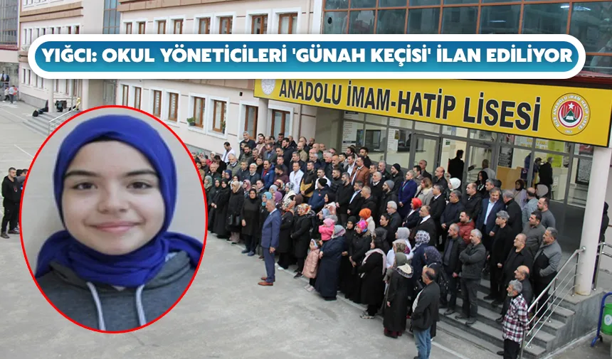 Yığcı: Okul yöneticileri 'günah keçisi' ilan ediliyor