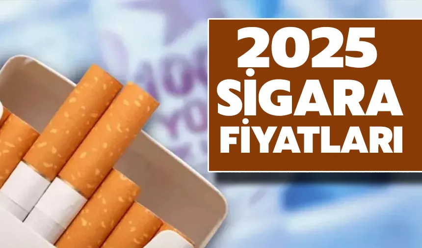 2025 Sigara Fiyatları