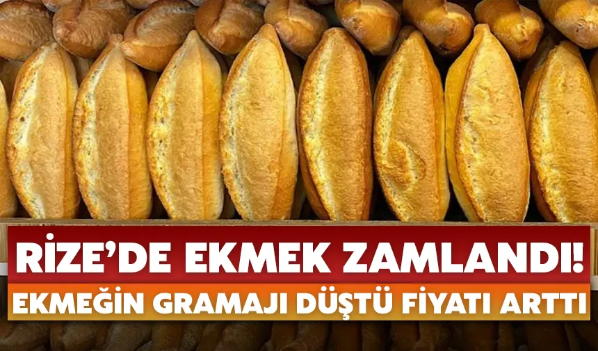 Rize'de ekmeğin gramajı düştü fiyatı arttı