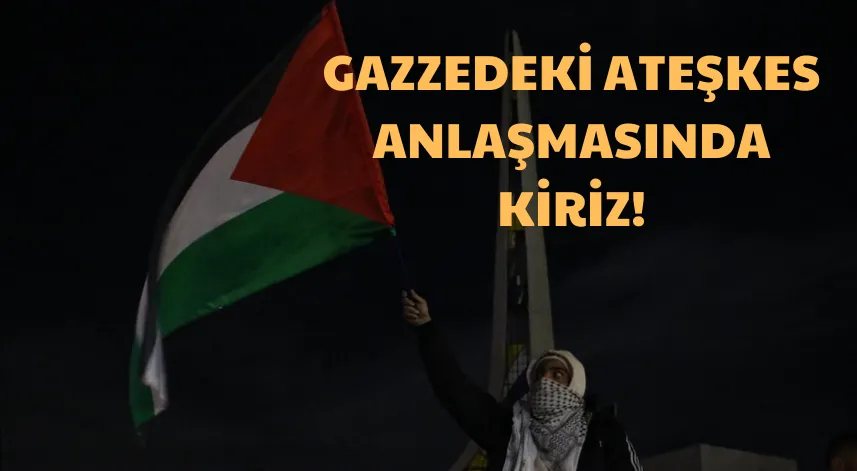 İsrail, Hamas’ı suçlayıp anlaşmanın onayını ertelerken, Hamas ateşkese bağlı olduğunu duyurdu