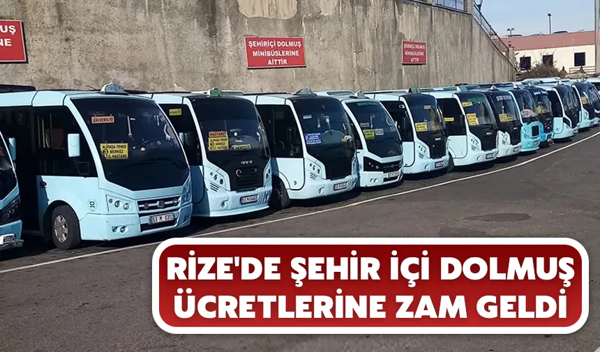 Rize'de şehir içi dolmuş ücretlerine zam geldi