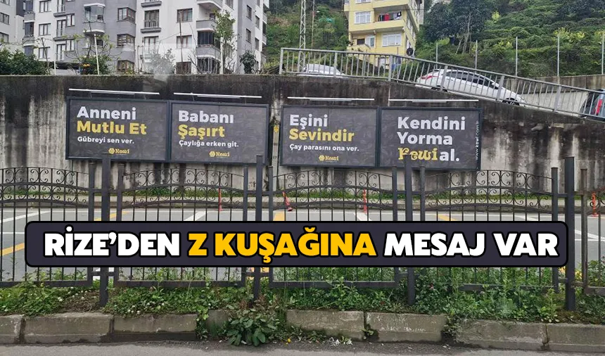 Rize’den z kuşağına mesaj var: “anneni mutlu et, babanı şaşırt!