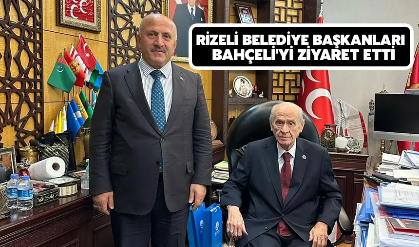 Rizeli belediye başkanları, Bahçeli'yi ziyaret etti