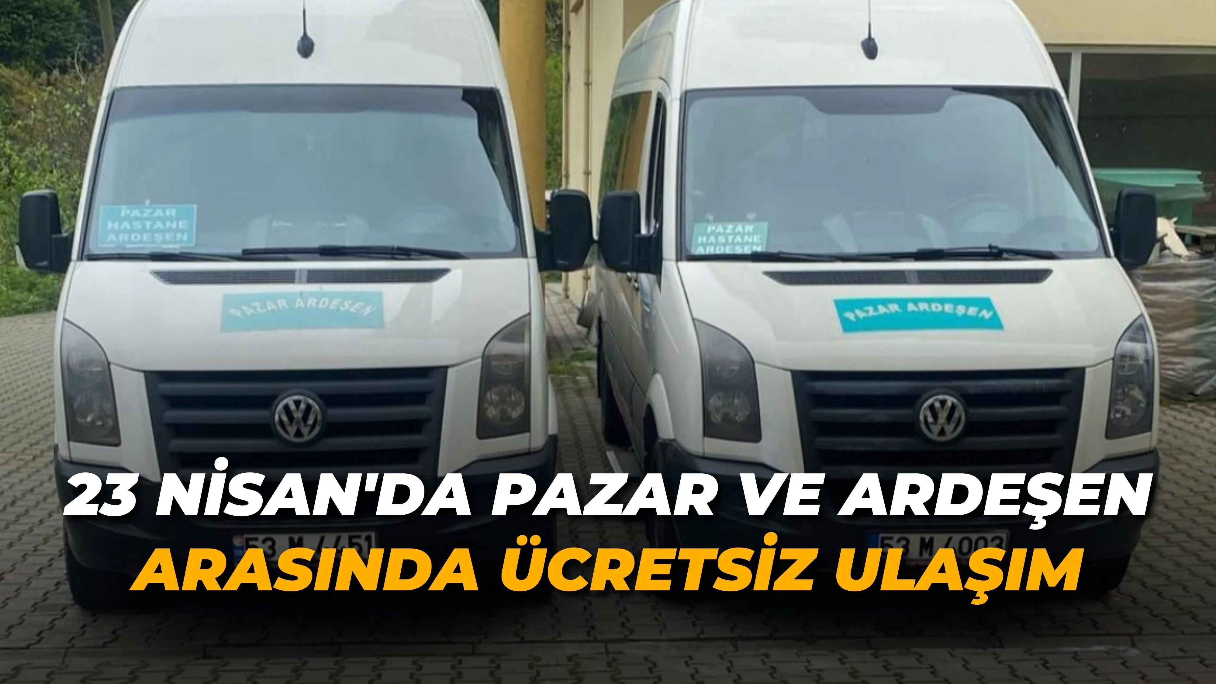 23 Nisan'da Pazar ve Ardeşen arasında ücretsiz ulaşım