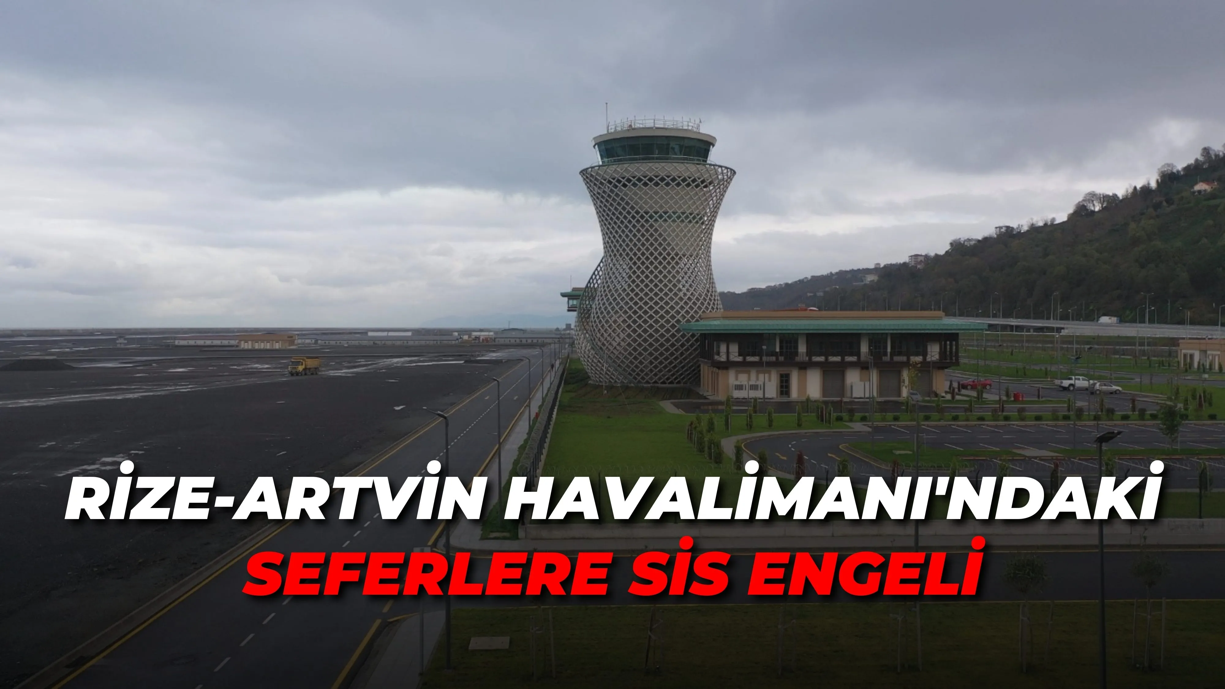 Rize-Artvin Havalimanı'ndaki seferlere sis engeli