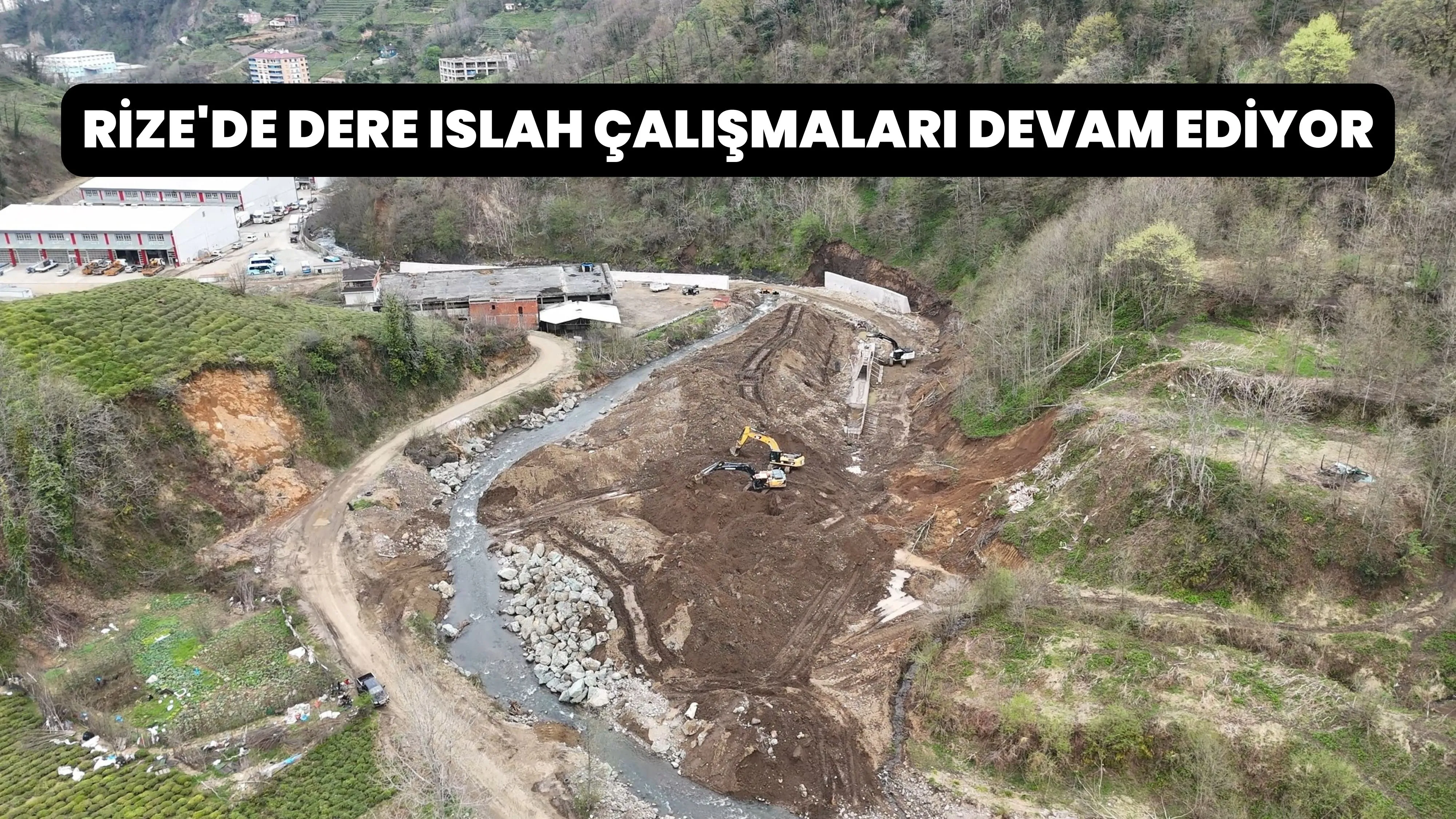 Rize'de dere ıslah çalışmaları devam ediyor