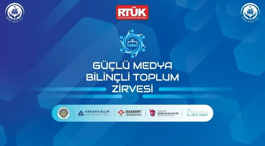 RTÜK’ten ‘Güçlü Medya, Bilinçli Toplum Zirvesi