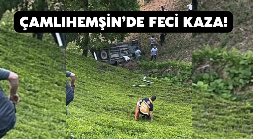 Çamlıhemşin’de feci kaza: kamyonet uçuruma yuvarlandı, kadın sürücü ağır yaralı