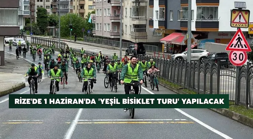 Rize'de 1 Haziran'da 'Yeşil Bisiklet Turu' yapılacak