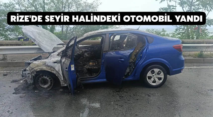 Rize'de seyir halindeki otomobil yandı