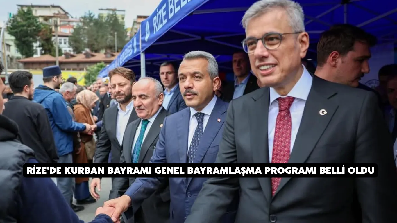 Rize’de kurban bayramı genel bayramlaşma programı belli oldu