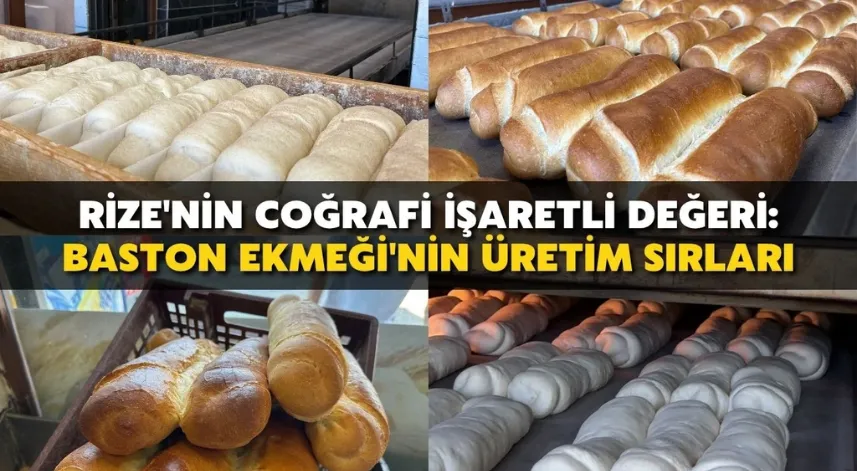 Rize'nin Coğrafi İşaretli Değeri: Baston Ekmeği'nin Üretim Sırları