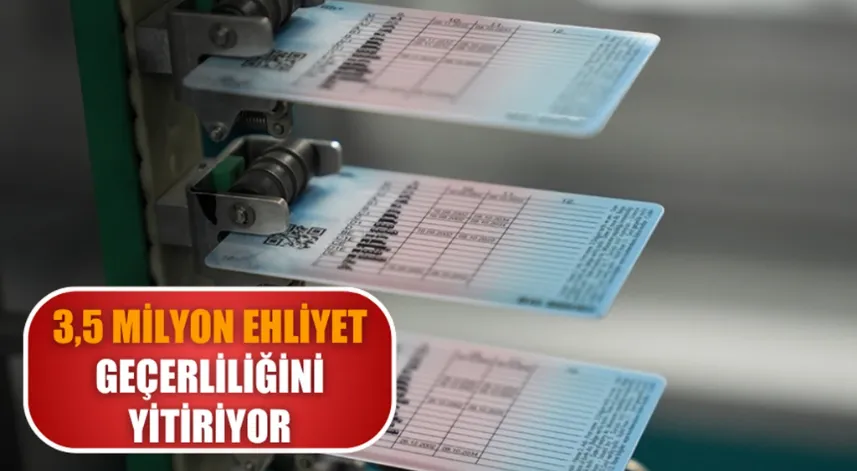 Eski tip 3,5 milyon ehliyet geçerliliğini yitiriyor