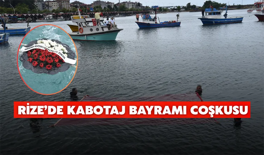Rize’de kabotaj bayramı coşkusu