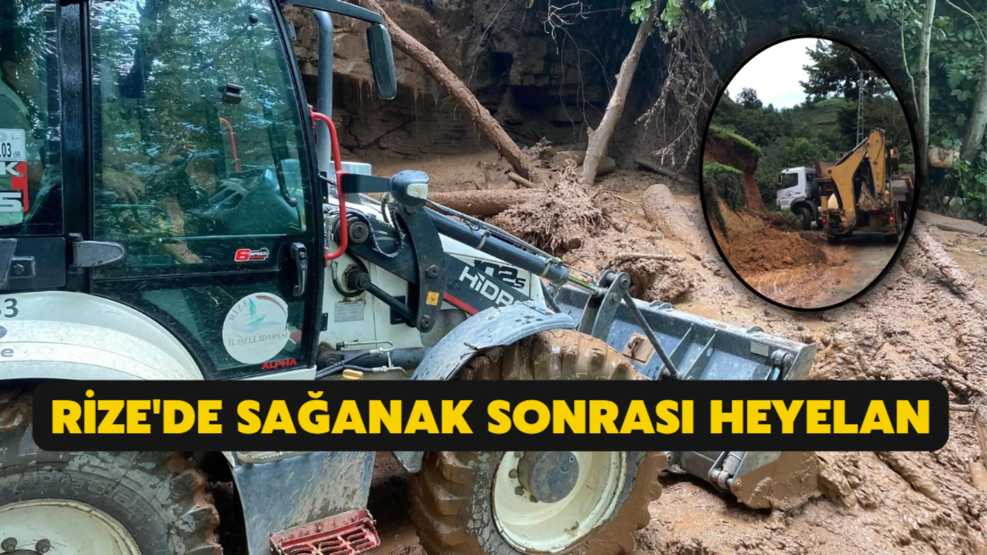 Rize'de sağanak sonrası heyelan