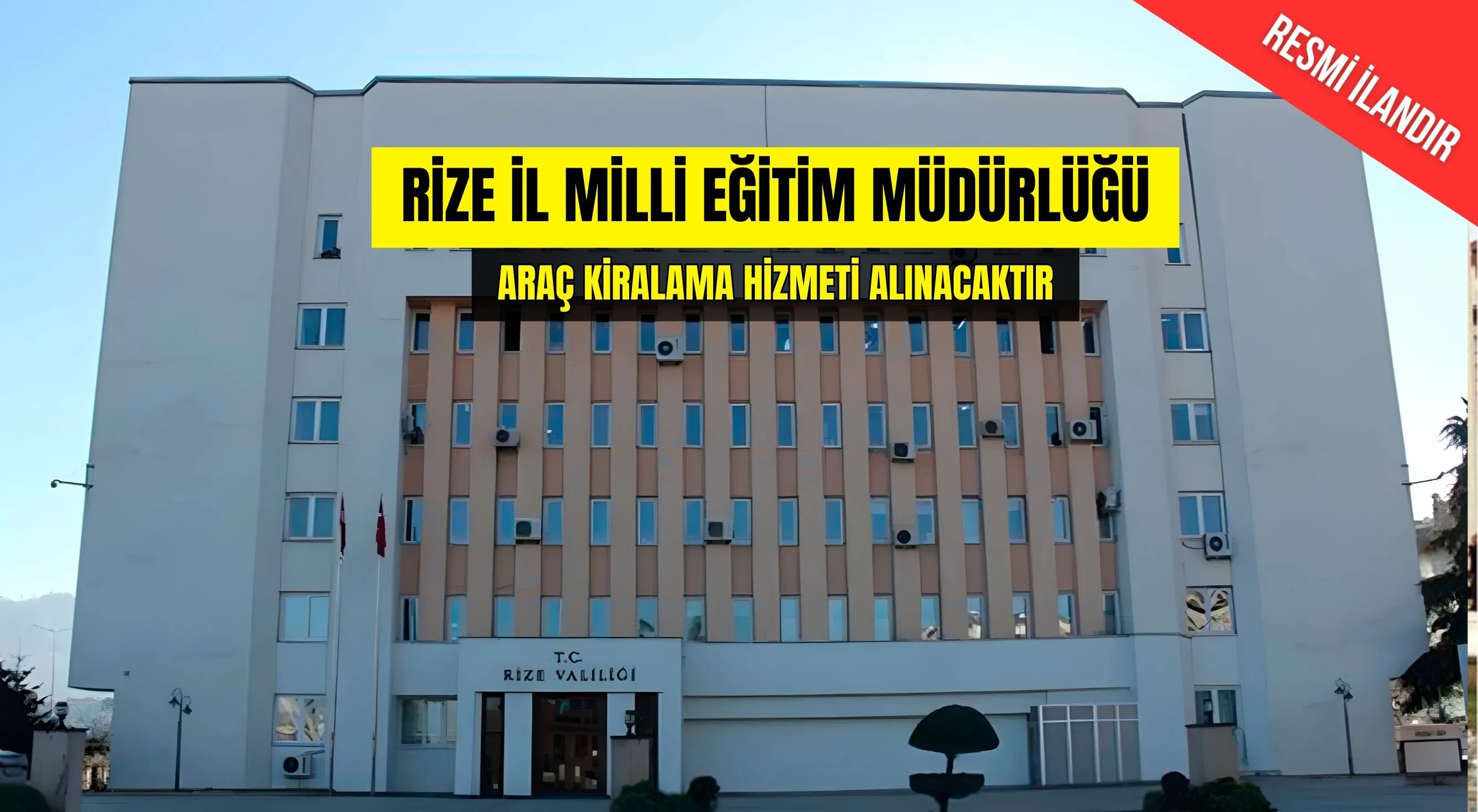 ARAÇ KİRALAMA HİZMETİ ALINACAKTIR