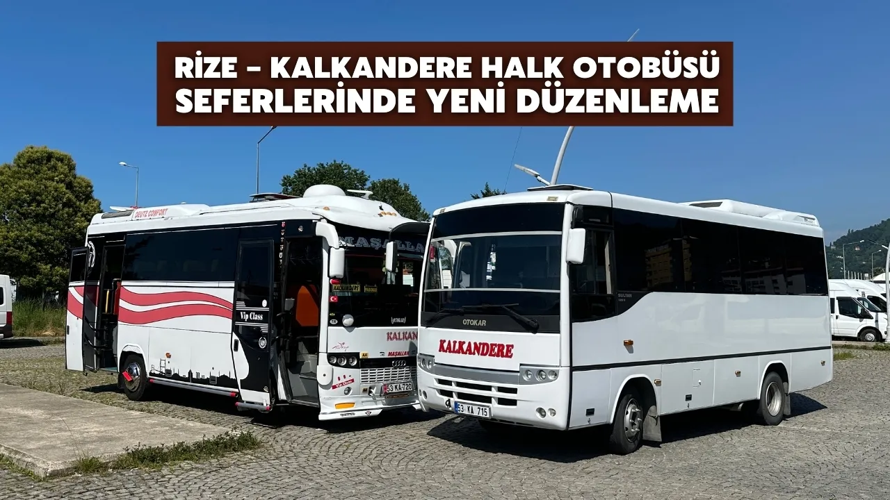 Rize – Kalkandere Halk Otobüsü Seferlerinde Yeni Düzenleme