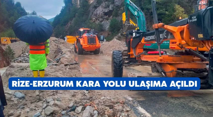 Rize-Erzurum kara yolu ulaşıma açıldı