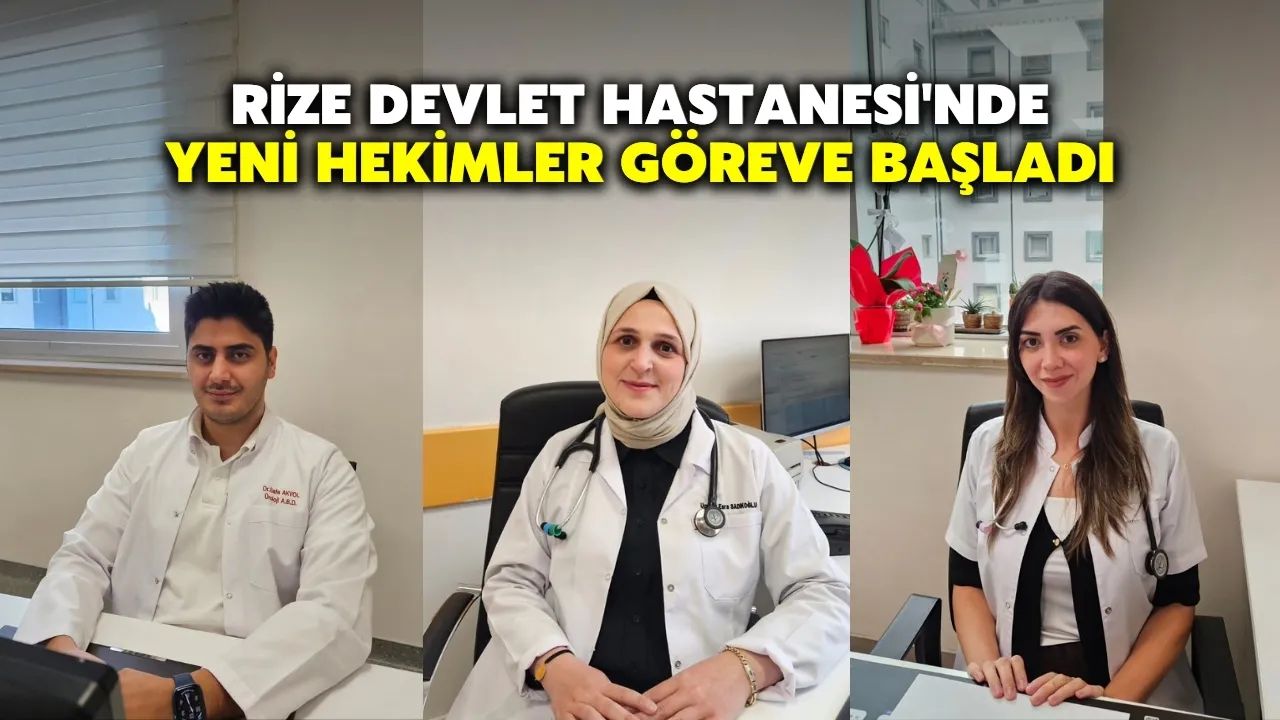Rize Devlet Hastanesi'nde Yeni Hekimler Göreve Başladı