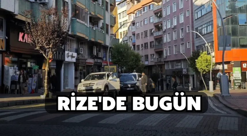 Rize'de Bugün
