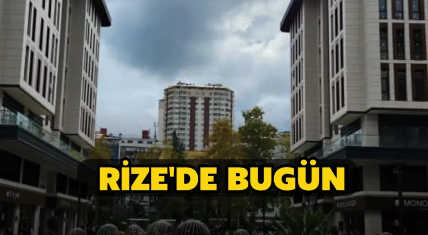 Rize'de Bugün