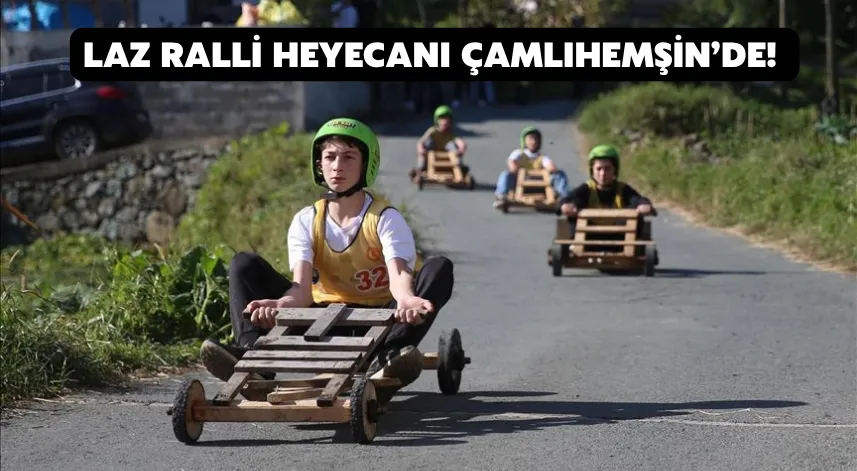 Laz ralli heyecanı çamlıhemşin’de! 
