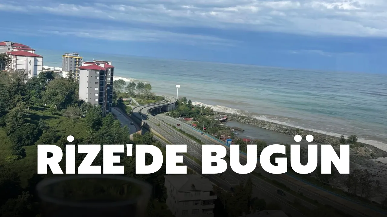 Rize'de Bugün