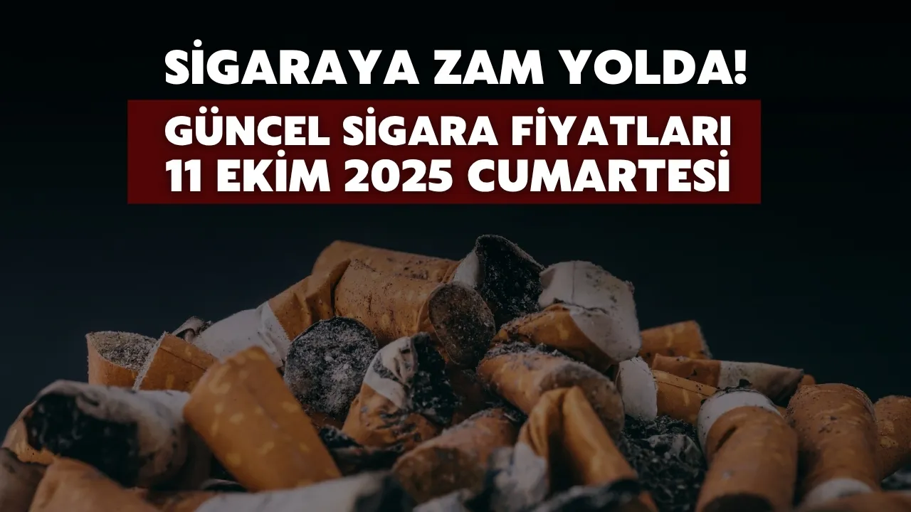 Sigaraya Zam Yolda: 11 Ekim 2025 Cumartesi Güncel Sigara Fiyatları