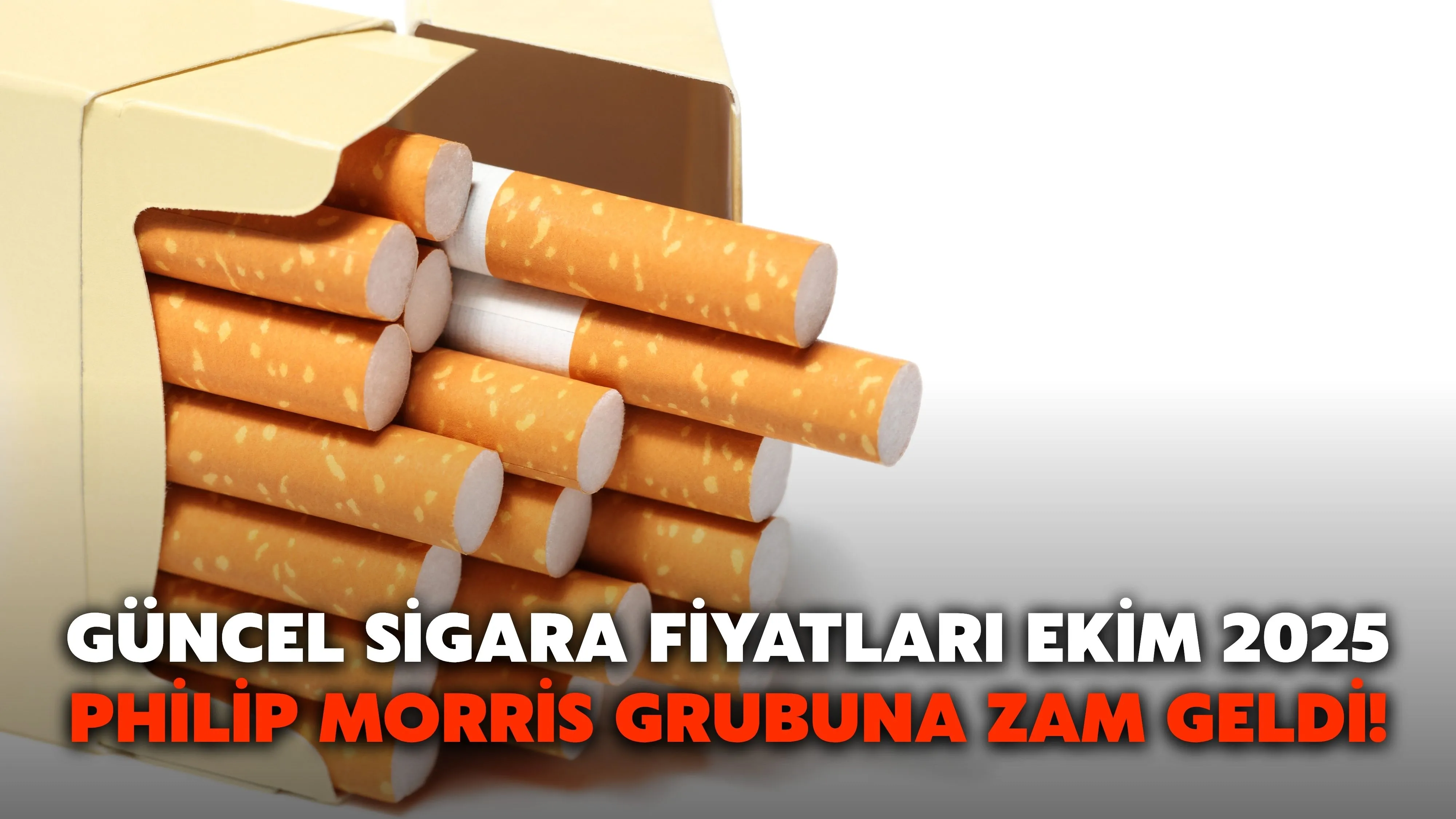 Güncel Sigara Fiyatları Ekim 2025 | Philip Morris Grubuna Zam Geldi!