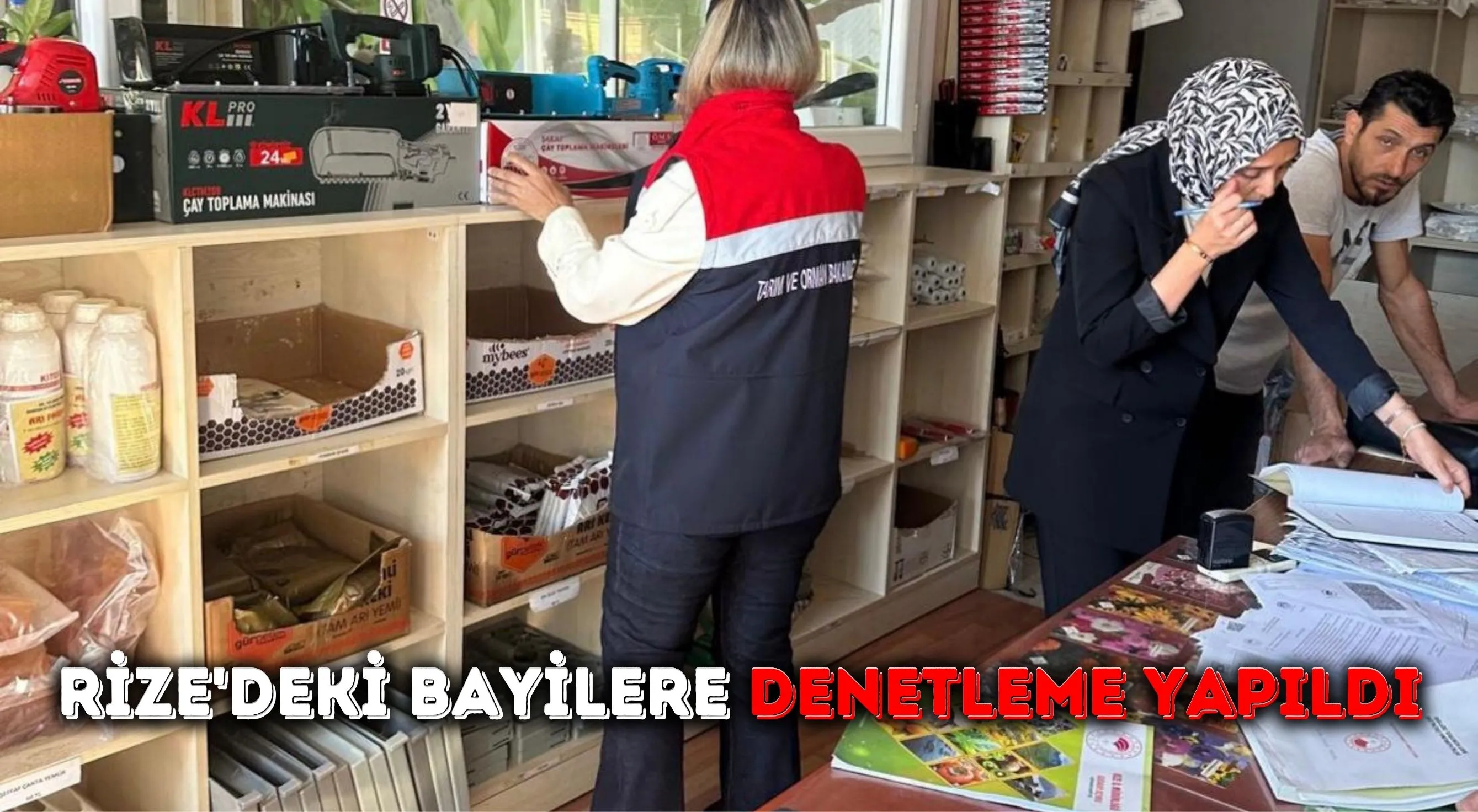 Rize'deki bayilere denetleme yapıldı