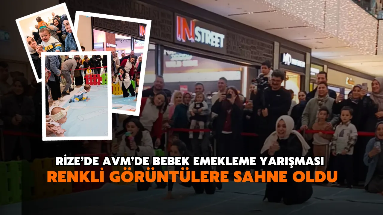 Rize’de AVM’de bebek emekleme yarışması renkli görüntülere sahne oldu