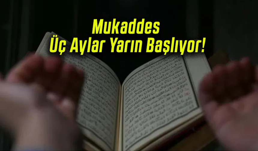 Üç aylar yarın başlıyor!