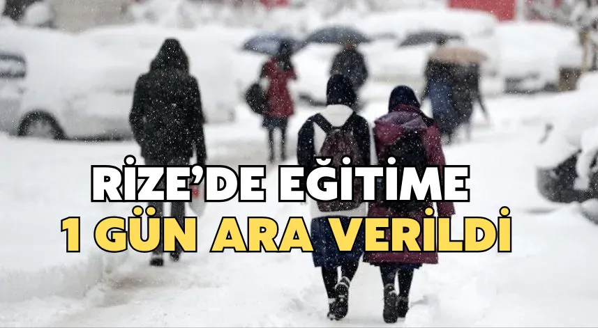 Rize’de Eğitime 1 Gün Ara Verildi