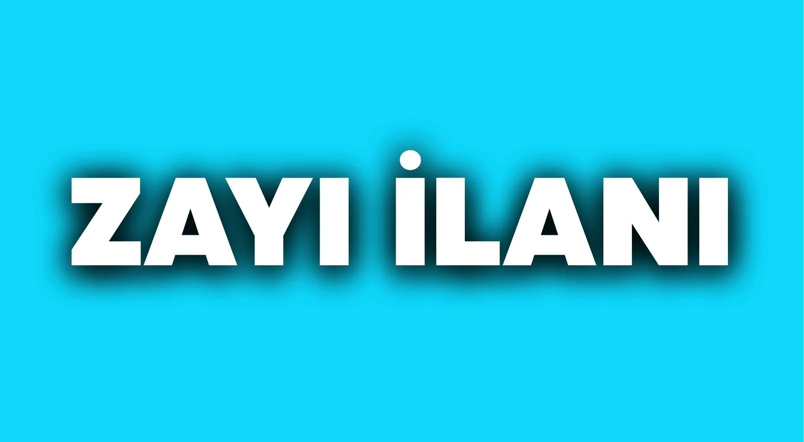 ZAYİ İLANI