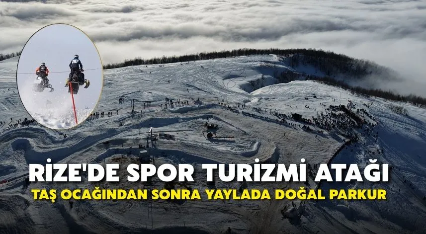 Rize'de spor turizmi atağı; taş ocağından sonra yaylada doğal parkur