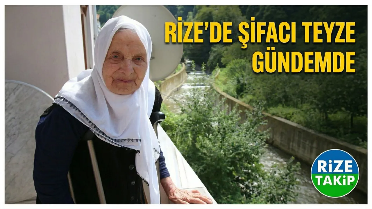 Rize’de “Şifacı Teyze” gündemde: “75 yıldır insanlara şifa dağıtıyorum