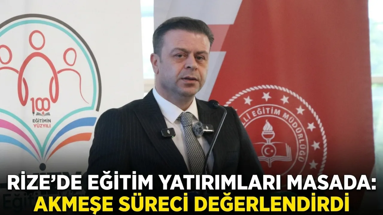 Rize Mili Eğitim Müdürü Akmeşe kentte sürdürülen eğitim çalışmalarını değerlendirdi