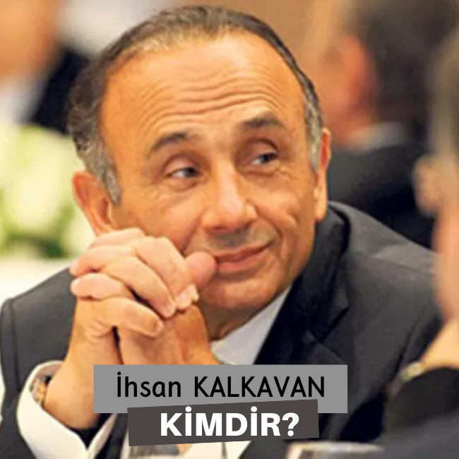 İhsan Kalkavan Kimdir