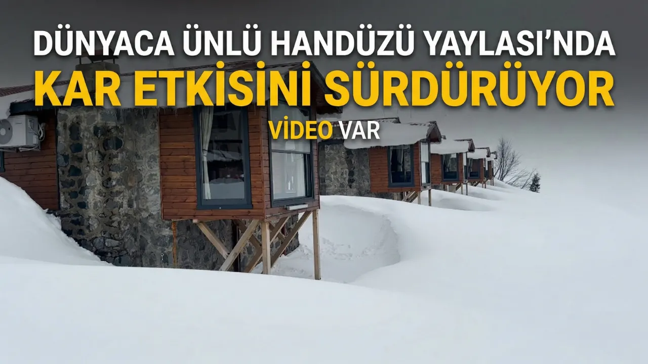 Dünyaca ünlü Handüzü Yaylası’nda kar etkisini sürdürüyor